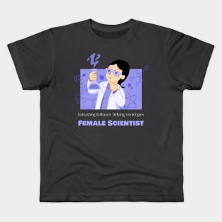 Unleashing Brilliance, Defying Stereotypes: Female Scientist Kids T-Shirt